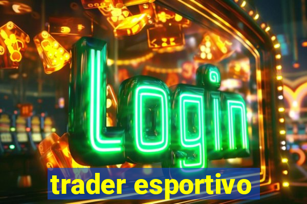 trader esportivo